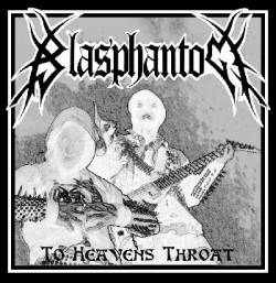 Blasphantom : To Heavens Throat